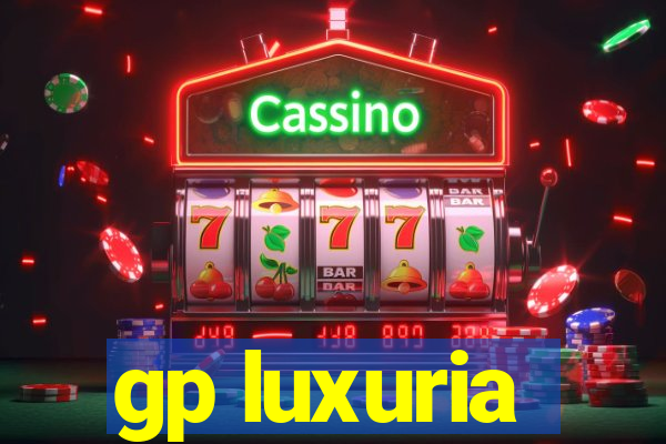 gp luxuria